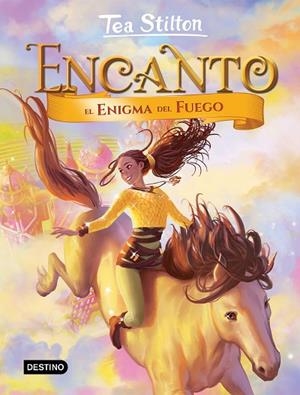 ENCANTO. EL ENIGMA DEL FUEGO | 9788408209669 | STILTON, TEA | Llibreria Online de Banyoles | Comprar llibres en català i castellà online