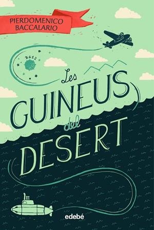 GUINEUS DEL DESERT, LES | 9788468342108 | BACCALARIO, PIERDOMENICO | Llibreria Online de Banyoles | Comprar llibres en català i castellà online