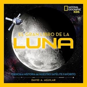 GRAN LIBRO DE LA LUNA, EL | 9788482987606 | AGUILAR, DAVID A. | Llibreria Online de Banyoles | Comprar llibres en català i castellà online