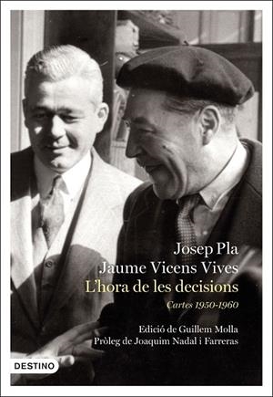 HORA DE LES DECISIONS: CARTES 1950-1960, L' | 9788497102810 | PLA, JOSEP | Llibreria L'Altell - Llibreria Online de Banyoles | Comprar llibres en català i castellà online - Llibreria de Girona