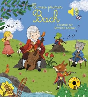 MEU PRIMER BACH, EL | 9788491377016 | CORDIER, SEVERINE | Llibreria L'Altell - Llibreria Online de Banyoles | Comprar llibres en català i castellà online - Llibreria de Girona