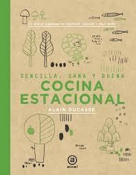COCINA ESTACIONAL | 9788446047407 | DUCASSE, ALAIN/NEYRAT, PAULE/SAINTAGNE, CHRISTOPHE | Llibreria L'Altell - Llibreria Online de Banyoles | Comprar llibres en català i castellà online - Llibreria de Girona