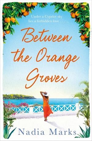 BETWEEN THE ORANGE GROVES | 9781509889723 | NADIA MARKS | Llibreria Online de Banyoles | Comprar llibres en català i castellà online