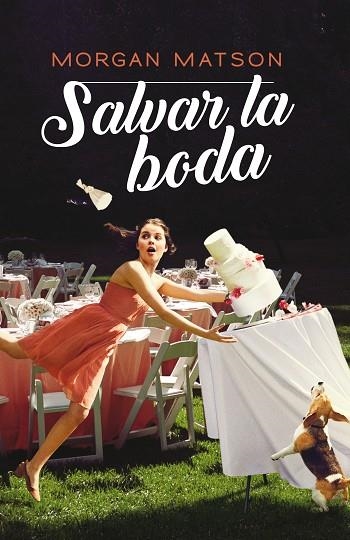 SALVAR LA BODA | 9788417622657 | MATSON, MORGAN | Llibreria L'Altell - Llibreria Online de Banyoles | Comprar llibres en català i castellà online - Llibreria de Girona