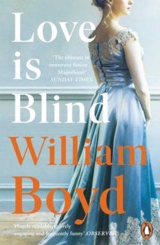 LOVE IS BLIND | 9780241295922 | WILLIAM BOYD | Llibreria Online de Banyoles | Comprar llibres en català i castellà online