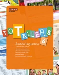 TOT TALLERS LENGUA CASTELLANA 6 | 9788441232501 | ORIHUELA CALATAYUD, LUZ | Llibreria L'Altell - Llibreria Online de Banyoles | Comprar llibres en català i castellà online - Llibreria de Girona