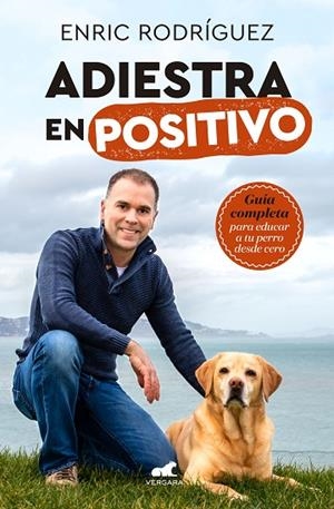 ADIESTRA EN POSITIVO | 9788417664305 | RODRÍGUEZ, ENRIC | Llibreria L'Altell - Llibreria Online de Banyoles | Comprar llibres en català i castellà online - Llibreria de Girona