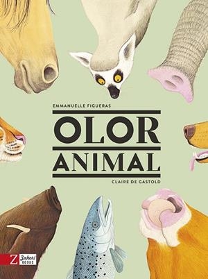 OLOR ANIMAL | 9788417374273 | FIGUERAS, EMMANUELLE/DE GASTOLD, CLAIRE | Llibreria L'Altell - Llibreria Online de Banyoles | Comprar llibres en català i castellà online - Llibreria de Girona