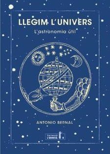 LLEGIM L'NIVERS | 9788494447372 | BERNAL GONZÁLEZ, ANTONIO | Llibreria L'Altell - Llibreria Online de Banyoles | Comprar llibres en català i castellà online - Llibreria de Girona