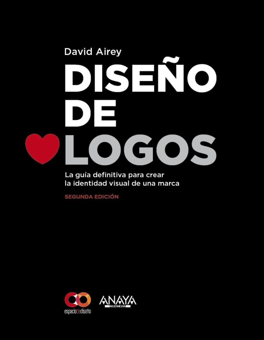 DISEÑO DE LOGOS. SEGUNDA EDICIÓN | 9788441537439 | AIREY, DAVID | Llibreria L'Altell - Llibreria Online de Banyoles | Comprar llibres en català i castellà online - Llibreria de Girona