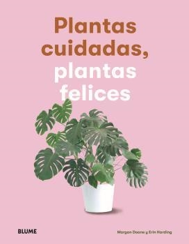 PLANTAS CUIDADAS, PLANTAS FELICES | 9788417757083 | DOANE, MORGAN/HARDING, ERIN | Llibreria L'Altell - Llibreria Online de Banyoles | Comprar llibres en català i castellà online - Llibreria de Girona