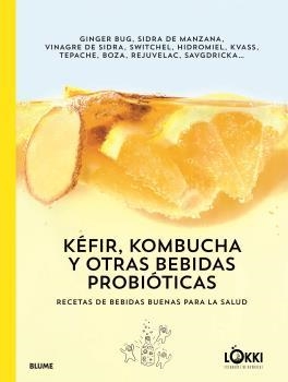 KÉFIR, KOMBUCHA Y OTRAS BEBIDAS PROBIÓTICAS | 9788417757175 | LÖKKI | Llibreria L'Altell - Llibreria Online de Banyoles | Comprar llibres en català i castellà online - Llibreria de Girona