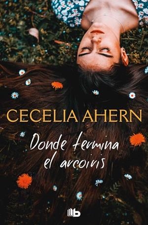 DONDE TERMINA EL ARCO IRIS | 9788413140162 | AHERN, CECELIA | Llibreria Online de Banyoles | Comprar llibres en català i castellà online