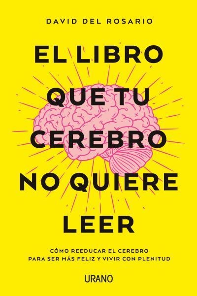 EL LIBRO QUE TU CEREBRO NO QUIERE LEER | 9788416720620 | DEL ROSARIO, DAVID | Llibreria L'Altell - Llibreria Online de Banyoles | Comprar llibres en català i castellà online - Llibreria de Girona