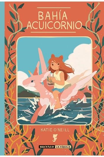 BAHÍA ACUICORNIO | 9788494598449 | O'NEILL,KATIE | Llibreria L'Altell - Llibreria Online de Banyoles | Comprar llibres en català i castellà online - Llibreria de Girona