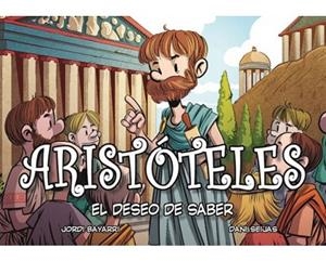 ARISTÓTELES: EL DESEO DE SABER | 9788494569814 | BAYARRI, JORDI | Llibreria Online de Banyoles | Comprar llibres en català i castellà online