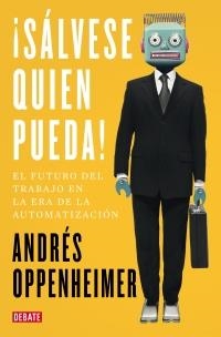 ¡SÁLVESE QUIEN PUEDA! | 9788499929187 | OPPENHEIMER, ANDRÉS | Llibreria Online de Banyoles | Comprar llibres en català i castellà online