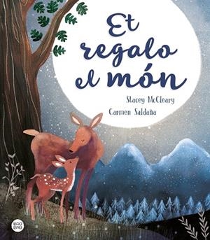 ET REGALO EL MÓN | 9788491376989 | SALDAÑA, CARMEN/MCCLEARY, STACEY | Llibreria L'Altell - Llibreria Online de Banyoles | Comprar llibres en català i castellà online - Llibreria de Girona
