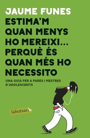 ESTIMA'M QUAN MENYS M'HO MEREIXI ... PERQUÈ ÉS QUAN MÉS HO NECESSITO | 9788417420840 | FUNES, JAUME | Llibreria L'Altell - Llibreria Online de Banyoles | Comprar llibres en català i castellà online - Llibreria de Girona