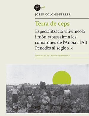 TERRA DE CEPS | 9788491910640 | COLOMÉ-FERRER, JOSEP | Llibreria L'Altell - Llibreria Online de Banyoles | Comprar llibres en català i castellà online - Llibreria de Girona