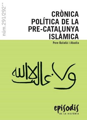 CRÒNICA POLÍTICA DE LA PRE-CATALUNYA ISLÀMICA | 9788423208531 | BALAÑÀ I ABADIA, PERE | Llibreria L'Altell - Llibreria Online de Banyoles | Comprar llibres en català i castellà online - Llibreria de Girona