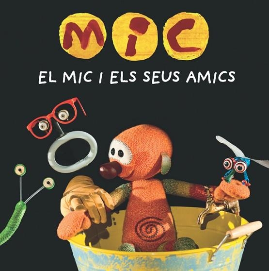 MIC. EL MIC I ELS SEUS AMICS | 9788424665340 | SUPER3 | Llibreria L'Altell - Llibreria Online de Banyoles | Comprar llibres en català i castellà online - Llibreria de Girona