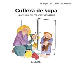 CULLERA DE SOPA | 9788491378693 | SOLÉ VENDRELL, CARME | Llibreria Online de Banyoles | Comprar llibres en català i castellà online