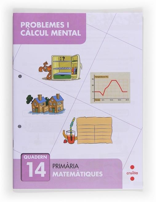 PROBLEMES I CÀLCUL MENTAL 14. PRIMÀRIA | 9788466132947 | PEÑA ROMANO, MIRIAM | Llibreria L'Altell - Llibreria Online de Banyoles | Comprar llibres en català i castellà online - Llibreria de Girona
