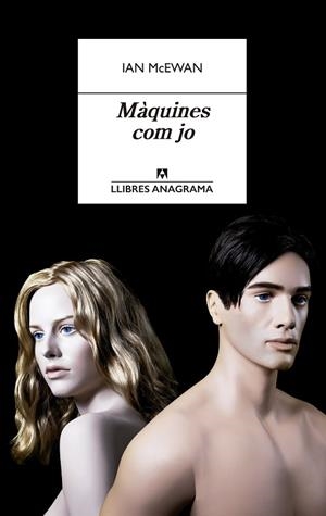 MÀQUINES COM JO | 9788433915726 | MCEWAN, IAN | Llibreria L'Altell - Llibreria Online de Banyoles | Comprar llibres en català i castellà online - Llibreria de Girona