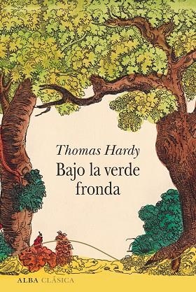 BAJO LA VERDE FRONDA | 9788490655948 | HARDY, THOMAS | Llibreria L'Altell - Llibreria Online de Banyoles | Comprar llibres en català i castellà online - Llibreria de Girona