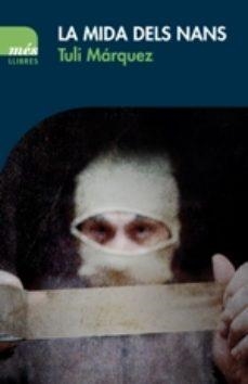 LA MIDA DELS NANS | 9788417353162 | MÁRQUEZ, TULI | Llibreria L'Altell - Llibreria Online de Banyoles | Comprar llibres en català i castellà online - Llibreria de Girona