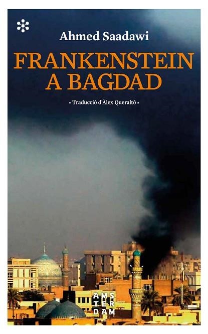 FRANKENSTEIN A BAGDAD | 9788417918057 | SAADAWI, AHMED | Llibreria L'Altell - Llibreria Online de Banyoles | Comprar llibres en català i castellà online - Llibreria de Girona