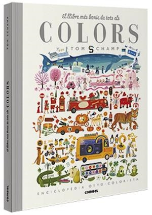 EL LLIBRE MÉS BONIC DE TOTS ELS COLORS | 9788491015277 | SCHAMP, TOM | Llibreria Online de Banyoles | Comprar llibres en català i castellà online