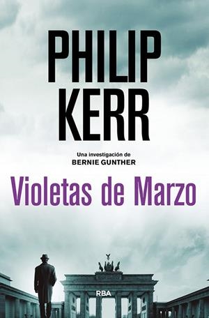 VIOLETAS DE MARZO | 9788491879985 | KERR, PHILIP | Llibreria Online de Banyoles | Comprar llibres en català i castellà online