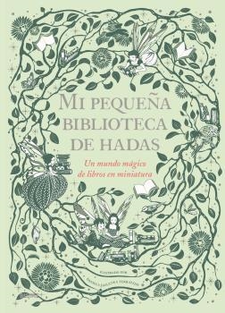MI PEQUEÑA BIBLIOTECA DE HADAS | 9788417757199 | JAGLENKA TERRAZZINI, DANIELA | Llibreria L'Altell - Llibreria Online de Banyoles | Comprar llibres en català i castellà online - Llibreria de Girona