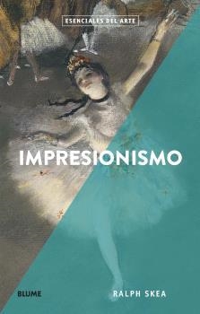 IMPRESIONISMO | 9788417757281 | SKEA, RALPH | Llibreria L'Altell - Llibreria Online de Banyoles | Comprar llibres en català i castellà online - Llibreria de Girona