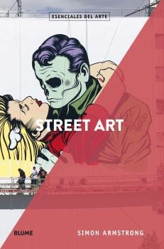 STREET ART | 9788417757557 | ARMSTRONG, SIMON | Llibreria L'Altell - Llibreria Online de Banyoles | Comprar llibres en català i castellà online - Llibreria de Girona