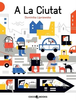 A LA CIUTAT | 9788494953026 | LIPNIEWSKA, DOMINIKA | Llibreria L'Altell - Llibreria Online de Banyoles | Comprar llibres en català i castellà online - Llibreria de Girona