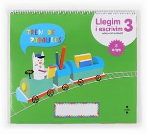 LLEGIM I ESCRIVIM 3. EDUCACIÓ INFANTIL, 5 ANYS. TREN DE PARAULES | 9788466134316 | AAVV | Llibreria L'Altell - Llibreria Online de Banyoles | Comprar llibres en català i castellà online - Llibreria de Girona