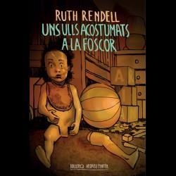 ULLS ACOSTUMATS A LA FOSCOR, UNS | 9788417432164 | RENDELL, RUTH | Llibreria L'Altell - Llibreria Online de Banyoles | Comprar llibres en català i castellà online - Llibreria de Girona