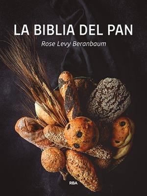 BIBLIA DEL PAN, LA | 9788491872566 | LEVY BERANBAUM, ROSE | Llibreria L'Altell - Llibreria Online de Banyoles | Comprar llibres en català i castellà online - Llibreria de Girona