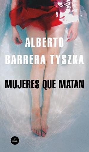 MUJERES QUE MATAN | 9788439735861 | BARRERA TYSZKA, ALBERTO | Llibreria L'Altell - Llibreria Online de Banyoles | Comprar llibres en català i castellà online - Llibreria de Girona