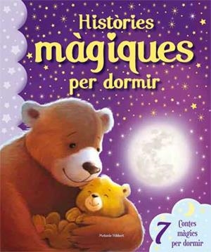 HISTÒRIES MÀGIQUES PER DORMIR | 9788416279180 | HIBBERT, MELANIE | Llibreria L'Altell - Llibreria Online de Banyoles | Comprar llibres en català i castellà online - Llibreria de Girona