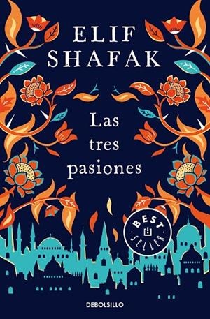 LAS TRES PASIONES | 9788466349635 | SHAFAK, ELIF | Llibreria L'Altell - Llibreria Online de Banyoles | Comprar llibres en català i castellà online - Llibreria de Girona