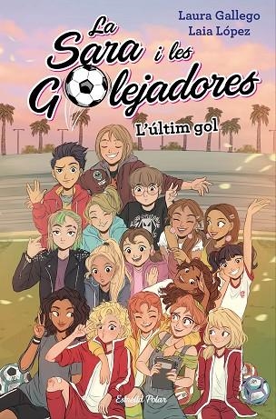 ÚLTIM GOL, L' | 9788491378648 | GALLEGO, LAURA/LÓPEZ, LAIA | Llibreria L'Altell - Llibreria Online de Banyoles | Comprar llibres en català i castellà online - Llibreria de Girona