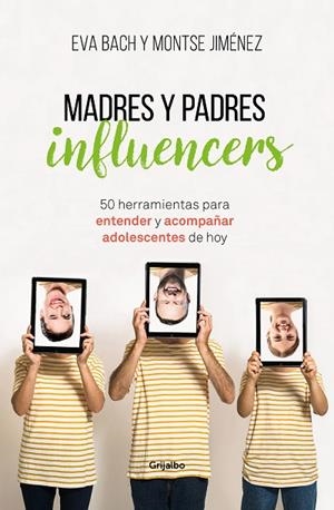MADRES Y PADRES INFLUENCERS | 9788425357886 | BACH, EVA/JIMÉNEZ, MONTSE | Llibreria L'Altell - Llibreria Online de Banyoles | Comprar llibres en català i castellà online - Llibreria de Girona
