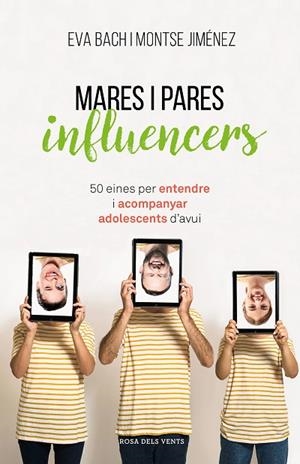 MARES I PARES INFLUENCERS | 9788417627546 | BACH, EVA/JIMÉNEZ, MONTSE | Llibreria L'Altell - Llibreria Online de Banyoles | Comprar llibres en català i castellà online - Llibreria de Girona