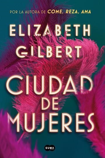 CIUDAD DE MUJERES | 9788491291862 | GILBERT, ELIZABETH | Llibreria L'Altell - Llibreria Online de Banyoles | Comprar llibres en català i castellà online - Llibreria de Girona