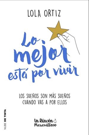 LO MEJOR ESTÁ POR VIVIR | 9788417605124 | ORTIZ, LOLA | Llibreria L'Altell - Llibreria Online de Banyoles | Comprar llibres en català i castellà online - Llibreria de Girona