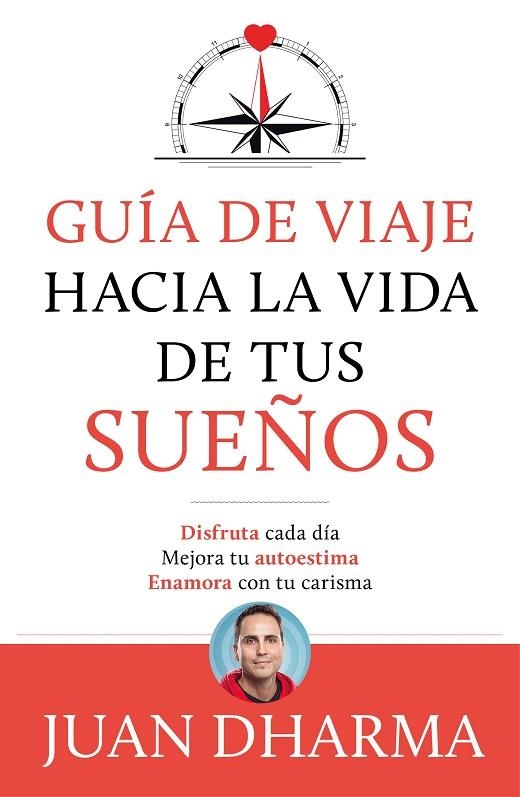 GUÍA DE VIAJE HACIA LA VIDA DE TUS SUEÑOS | 9788427046085 | DHARMA, JUAN | Llibreria L'Altell - Llibreria Online de Banyoles | Comprar llibres en català i castellà online - Llibreria de Girona
